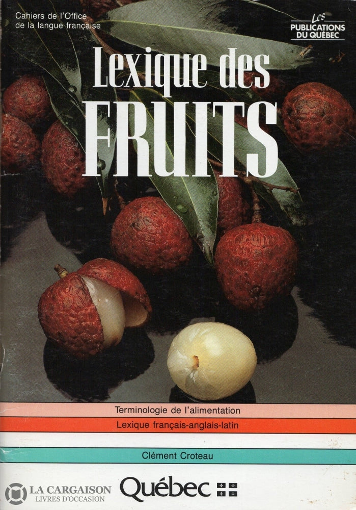 Croteau Clement. Lexique Des Fruits - Terminologie De Lalimentation:  Français-Anglais-Latin Livre