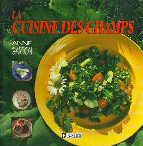 GORDON, ANNE. La cuisine des champs