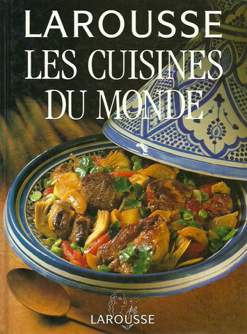 COLLECTIF. Larousse des Cuisines du monde