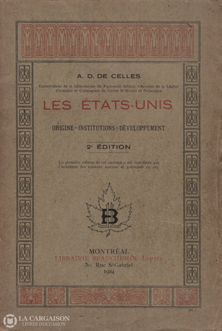 De Celles A. D. États-Unis (Les):  Origine - Institutions Développement Livre