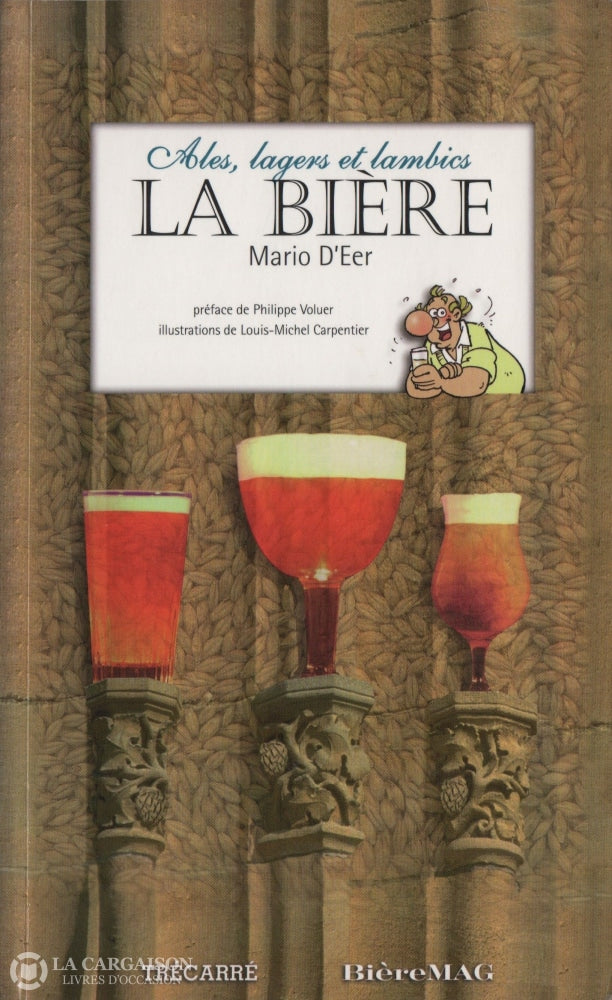 Deer Mario. Ales Lagers Et Lambics:  La Bière Livre