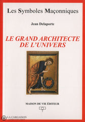 Delaporte Jean. Grand Architecte De Lunivers (Le) Livre