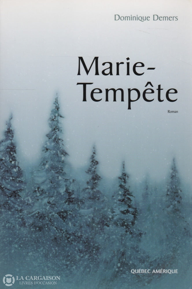 Demers Dominique. Marie-Tempête Livre