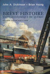 Dickinson-Young. Brève Histoire Socio-Économique Du Québec - Nouvelle Édition Mise À Jour Livre