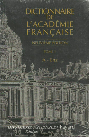 COLLECTIF. Dictionnaire de l'Académie française. Tome 1. A - Enz.