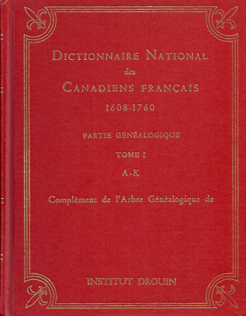 DROUIN, GABRIEL. Dictionnaire national des canadiens français 1608-1760 (Complet en 3 tomes)