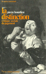 BOURDIEU, PIERRE. La distinction. Critique sociale du jugement.