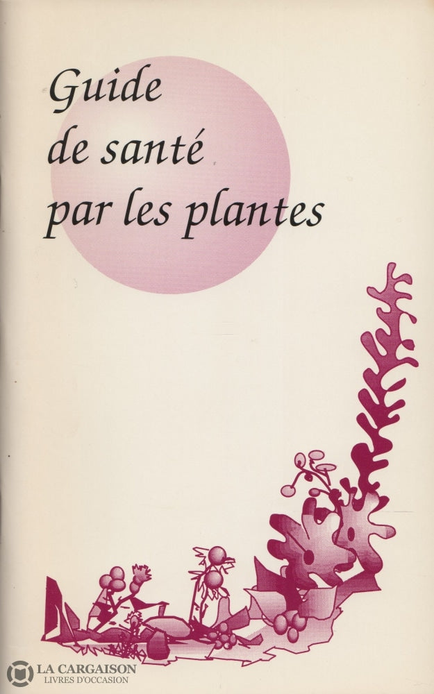 Douleur Athoula. Guide De Santé Par Les Plantes Livre