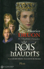 Druon Maurice. Les Rois Maudits. Tome 2. 4 - La Loi Des Mâles. 5 Louve De France. Doccasion Bon