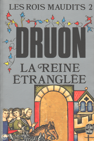 Druon Maurice. Rois Maudits (Les) - Tome 02:  La Reine Étranglée Livre