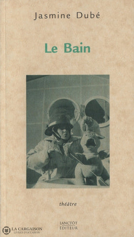 Dube Jasmine. Bain (Le) Livre