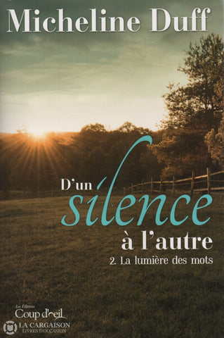 Duff Micheline. Dun Silence À Lautre Livre