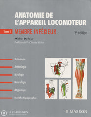 Dufour Michel. Anatomie De Lappareil Locomoteur - Tome 01:  Membre Inférieur Livre