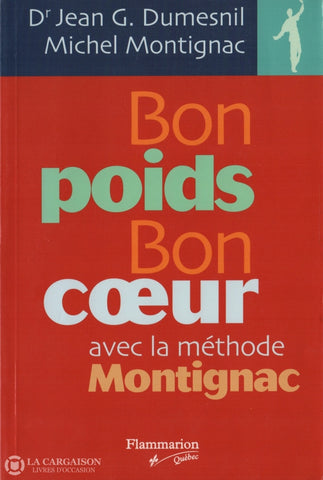 Dumesnil-Montignac. Bon Poids Coeur Avec La Méthode Montignac Livre