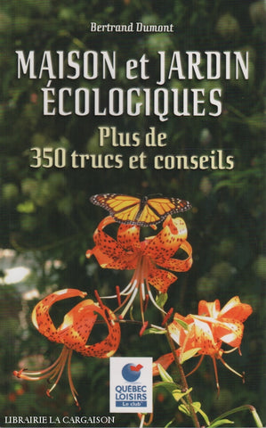 Dumont Bertrand. Maison Et Jardin Écologiques:  Plus De 350 Trucs Conseils Livre