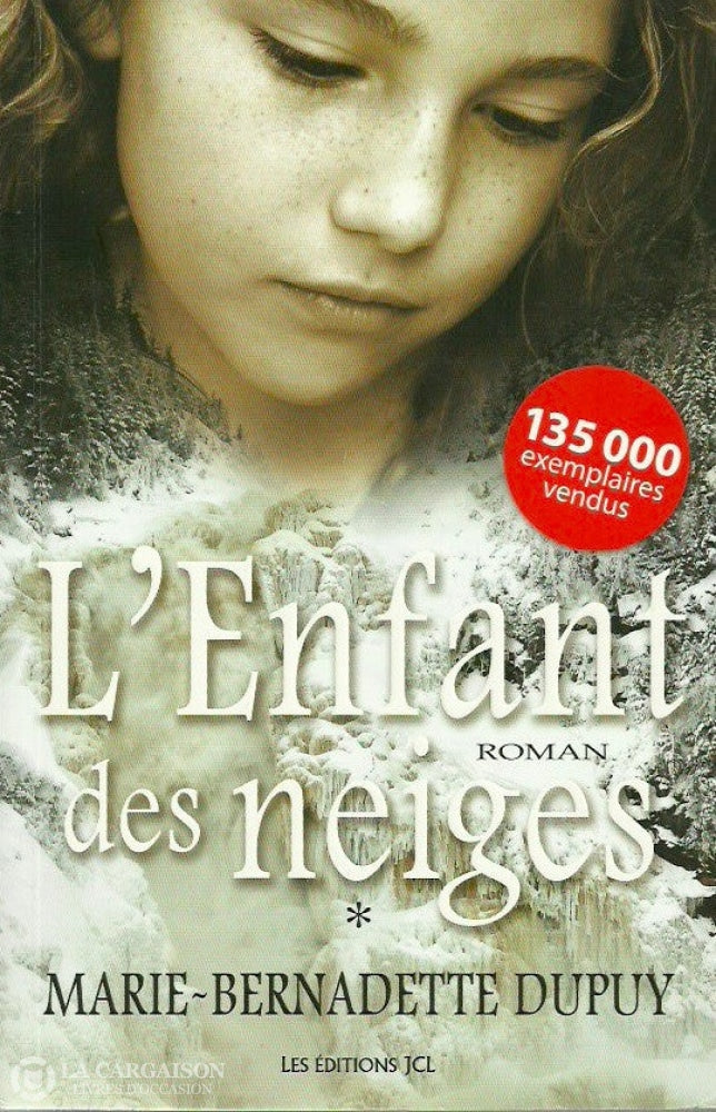 Dupuy Marie-Bernadette. Enfant Des Neiges (L) - Tome 01 Doccasion Bon Livre