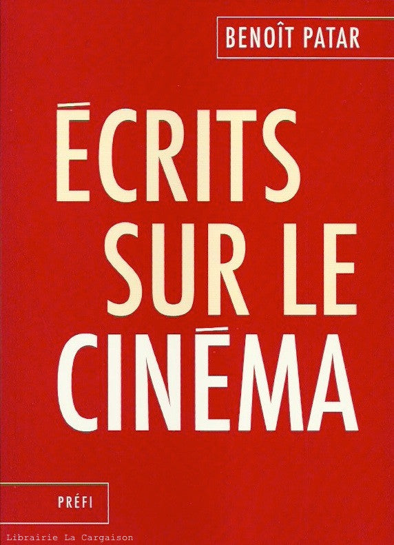 PATAR, BENOIT. Écrits sur le cinéma