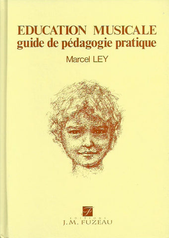 LEY, MARCEL. Education musicale. Guide de pédagogie pratique. Plus de 300 exercices et une cassette pour la mise en place de l'Education musicale en milieu scolaire et para-scolaire.