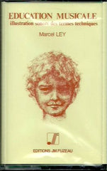 LEY, MARCEL. Education musicale. Guide de pédagogie pratique. Plus de 300 exercices et une cassette pour la mise en place de l'Education musicale en milieu scolaire et para-scolaire.