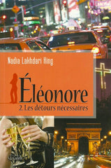 KING, NADIA LAKHDARI. Éléonore. Tome 2. Les détours nécessaires.