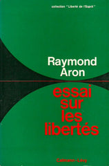 ARON, RAYMOND. Essai sur les libertés