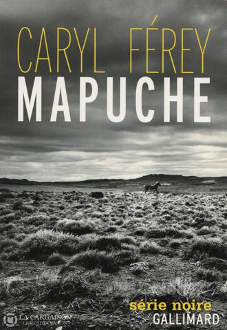 Ferey Caryl. Mapuche Livre