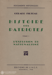 Filteau Gerard. Histoire Des Patriotes (Complet En 3 Volumes) Livre