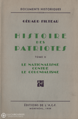 Filteau Gerard. Histoire Des Patriotes (Complet En 3 Volumes) Livre