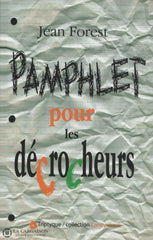 Forest Jean. Pamphlet Pour Les Décrocheurs Livre