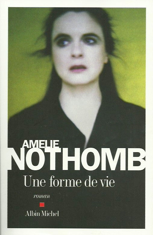 NOTHOMB, AMELIE. Une forme de vie