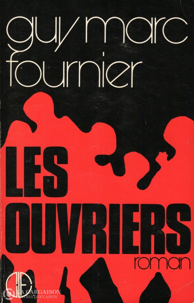 Fournier Guy Marc. Ouvriers (Les) Livre