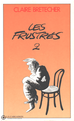 Frustres (Les). - Tome 02 Livre