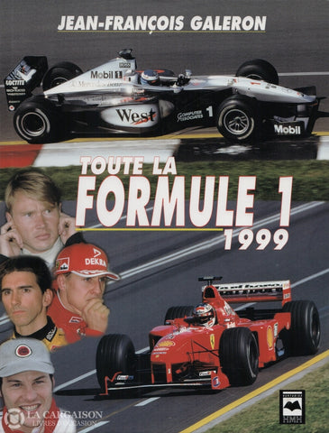 Galeron Jean-François. Toute La Formule 1 1999 Livre