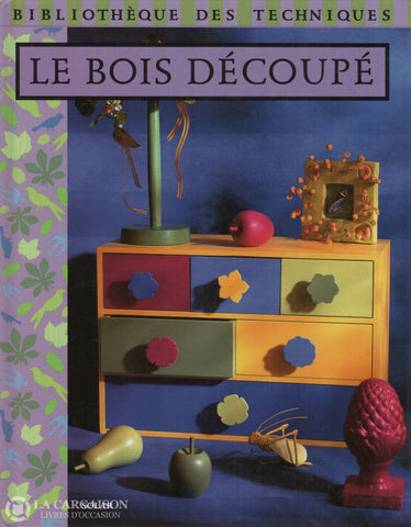 Galland-Mantoux. Bois Découpé (Le) Livre