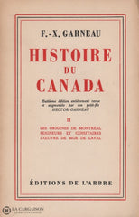 Garneau Francois-Xavier. Histoire Du Canada - 8E Édition Entièrement Revue Et Augmentée Par Son