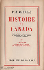 Garneau Francois-Xavier. Histoire Du Canada - 8E Édition Entièrement Revue Et Augmentée Par Son