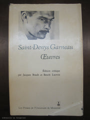 SAINT-DENYS GARNEAU, HECTOR DE. Oeuvres - Édition critique par Jacques Brault et Benoît Lacroix