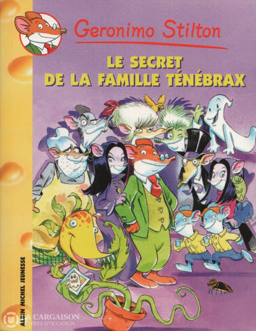 Geronimo Stilton. Tome 17:  Le Secret De La Famille Ténébrax Livre