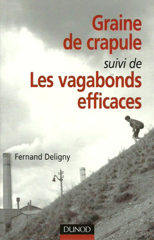 DELIGNY, FERNAND. Graine de crapule suivi de Les vagabonds efficaces