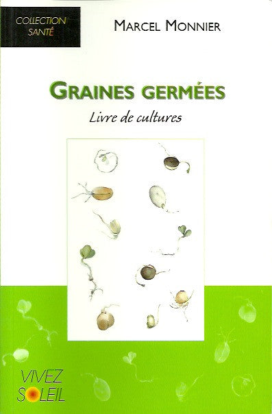 MONNIER, MARCEL. Graines germées, livre de cultures.