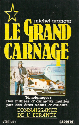 GRANGER, MICHEL. Le grand carnage