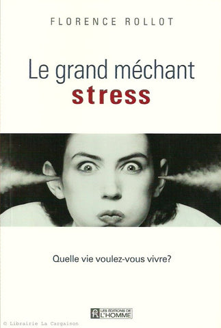 ROLLOT, FLORENCE. Le grand méchant stress