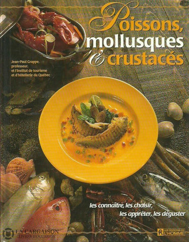 Grappe Jean-Paul. Poissons Mollusques Et Crustacés Très Bon Livre