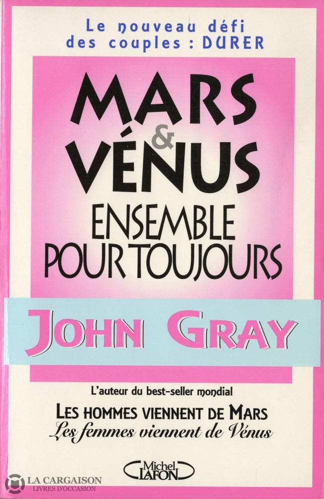 Gray John. Mars & Vénus - Ensemble Pour Toujours:  Le Nouveau Défi Des Couples Durer Livre