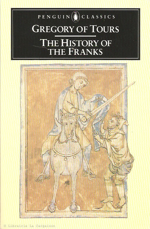 TOURS, GREGOIRE DE. The History of the Franks