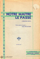 Groulx Lionel. Notre Maître Le Passé - 2E Série Livre