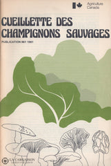 Groves J. Walton. Cueillette Des Champignons Sauvages - Publication 861 1961 Livre