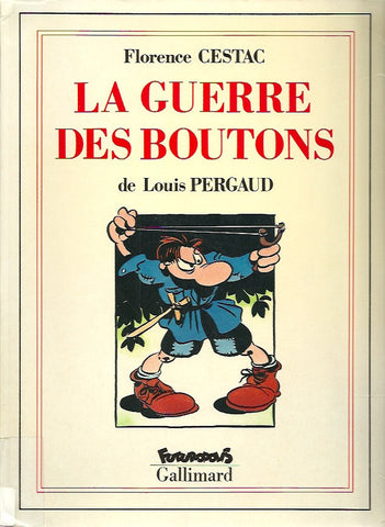 PERGAUD, LOUIS. La Guerre des boutons