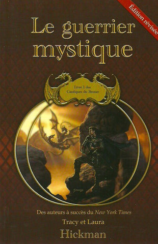 HICKMAN, TRACY & LAURA. Le guerrier mystique. Livre 1 des Cantiques du Bronze.