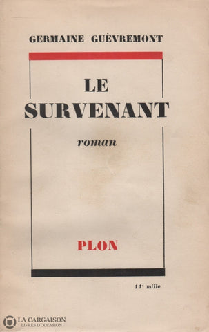 Guevremont Germaine. Survenant (Le) Livre